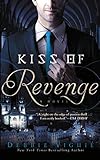 Kiss of Revenge: A Novel (Kiss Trilogy Book 3) by Debbie Viguie