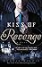 Kiss of Revenge: A Novel (Kiss Trilogy Book 3) by Debbie Viguie