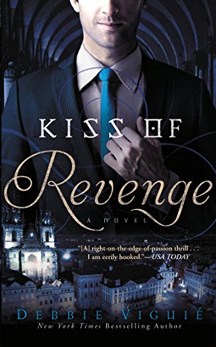 Kiss of Revenge: A Novel (Kiss Trilogy Book 3) by Debbie Viguie