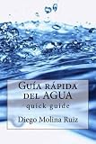 Image de Guía rápida del AGUA: quick guide (Científico-Técnica) (Volume 1) (Spanish Edition)