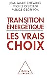Transitions énergétiques : Les vrais choix by