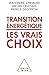 Transitions énergétiques : Les vrais choix by