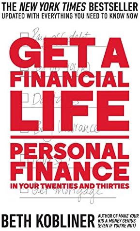 Get a Financial Life: Personal Finance in Your Twenties and Thirties