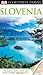 DK Eyewitness Travel Guide: Slovenia