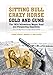 Sitting Bull, Crazy Horse, Gold and Guns: The 1874 Yellowstone Wagon Road and Prospecting Expedition and the Battle of Lodge Grass Creek
