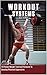 Workout Systems I: Strength: 15 Proven Weight Training Protocols To Develop Physical Superiority