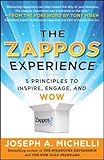 The Zappos Experience: 5 Principles to Inspire, Engage, and WOW