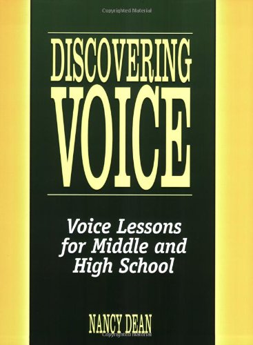 Discovering Voice: Voice Lessons for Middle and High...