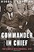 Commander in Chief: FDR's Battle with Churchill, 1943 (FDR at War)