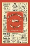 Fannie Farmer 1896 Cook Book Fannie Farmer 1896 Cook Book