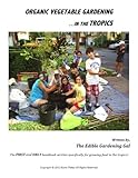 Organic Vegetable Gardening in the Tropics (SOLD OUT - new edition in the works) by 