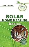 Solar Home Heating Basics: A Green Energy Guide by