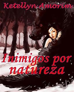 Livro Inimigos por natureza: As vezes o amor fala mais alto que sua própria natureza