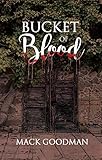Bucket of Blood by Mack Goodman