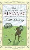 The Curious Gardener's Almanac: Centuries of Practical Garden Wisdom by Niall Edworthy