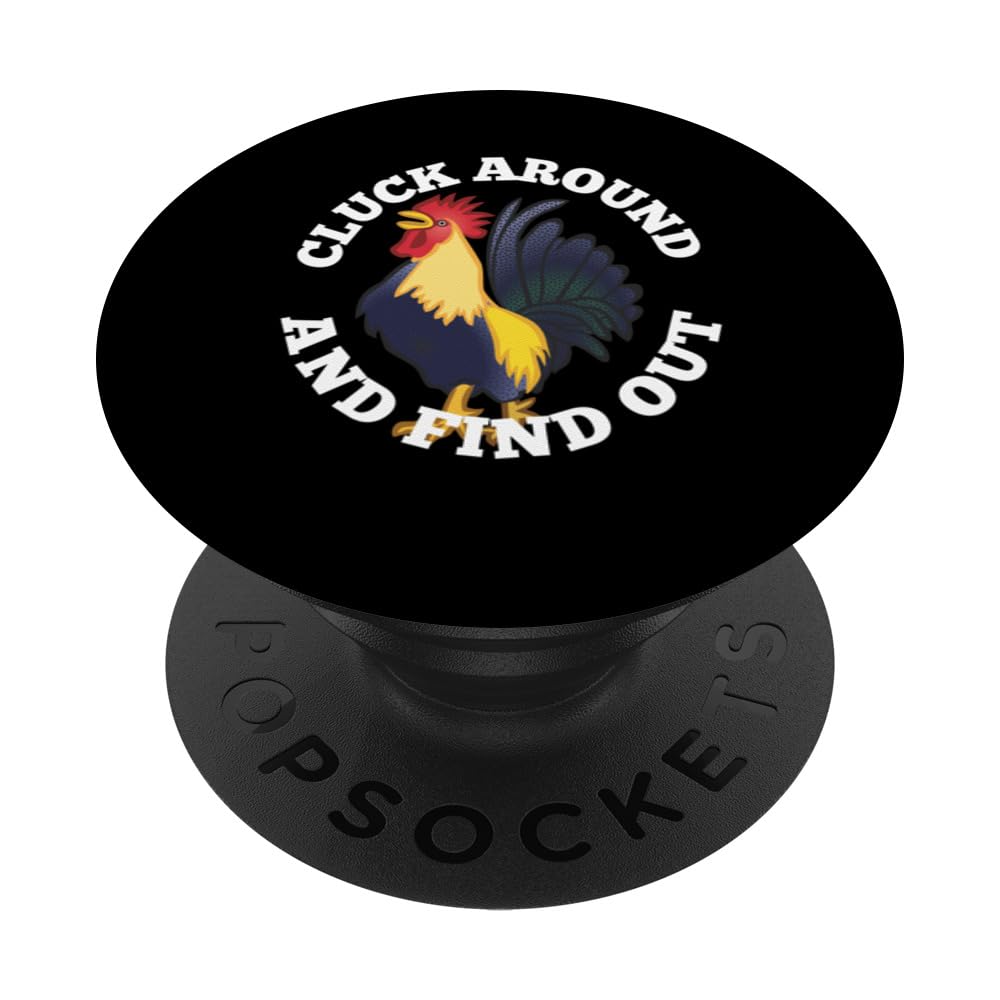 Funny CLUCK AROUND AND FIND OUT - ROOSTER PopSockets Swappable PopGrip