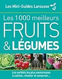 Les 1000 meilleurs fruits & légumes by