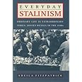Everyday Stalinism: Ordinary Life in Extraordinary Times: Soviet Russia in the 1930s