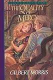 The Quality of Mercy (Danielle Ross Mystery Book #5) by Gilbert Morris