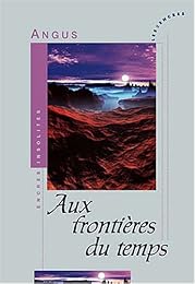Aux frontières du temps