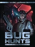 Image de Bug Hunts: Surviving and Combating the Alien Menace (Dark Osprey)