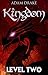 Kingdom Level Two (LitRPG: Kingdom Series Book 2)