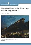 Major Problems in the Gilded Age and the Progressive Era (Major Problems in American History Series)