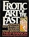 Erotic Art of the East. The Sexual Theme in Oriental Painting and Sculpture by 