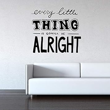 Every Little Thing Sera Vinilo Cotizaciones Etiqueta De La Pared