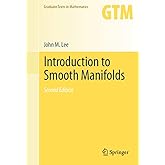 Introduction to Smooth Manifolds (Graduate Texts in Mathematics, Vol. 218)