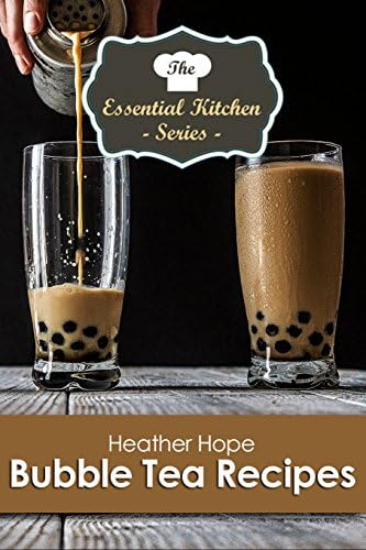 Bubble Tea Recipes (The Essential Kitchen Series Book 132)