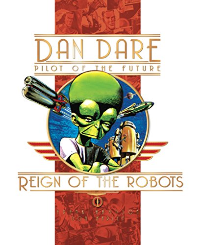 Reign of the Robots (Dan Dare: Pilot of the Future) by Frank Hampson