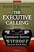 The Executive Calling: Corporate Success Without Selling Your Soul by Roger Andersen