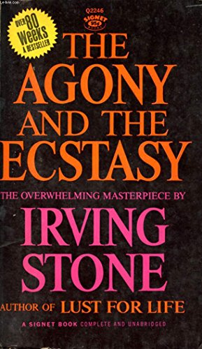 The Agony and the Ecstasy: A Biographical Novel of Michelangelo