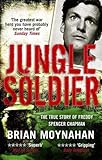 Jungle Soldier: The True Story of Freddy Spencer Chapman