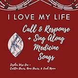 Call & Response + Sing Along Medicine Songs