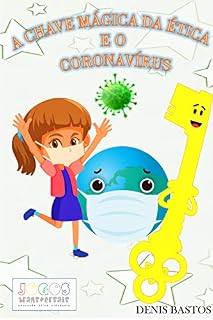 Livro A CHAVE MÁGICA DA ÉTICA E O CORONAVÍRUS