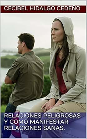 Amazon Com Relaciones Peligrosas Y Como Manifestar