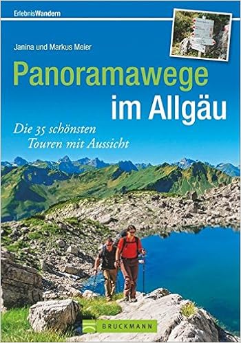 Panoramawege Im Allgau Die 35 Schonsten Touren Mit Aussicht Erlebnis Wandern Amazon De Meier Markus Und Janina Bucher