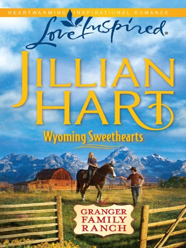 Wyoming Sweethearts (The Granger Family Ranch Book 5)
