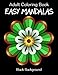 Adult Coloring Book: Easy Mandalas: Black Background by
