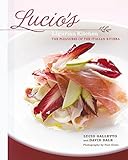 Lucio's Ligurian Kitchen: The Pleasures of the Italian Riviera by Lucio Galletto, David Dale