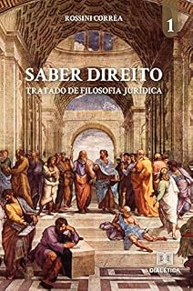 Livro Saber Direito - Volume 1: tratado de Filosofia Jurídica