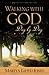 Walking with God Day by Day: 365 Daily Devotional Selections