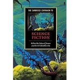 The Cambridge Companion to Science Fiction (Cambridge Companions to Literature)