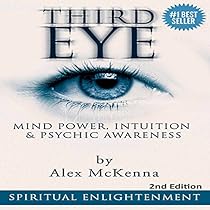 Third Eye: Third Eye, Mind Power, Intuition & Psychic Awareness Third Eye: Third Eye, Mind Power, Intuition & Psychic Awareness