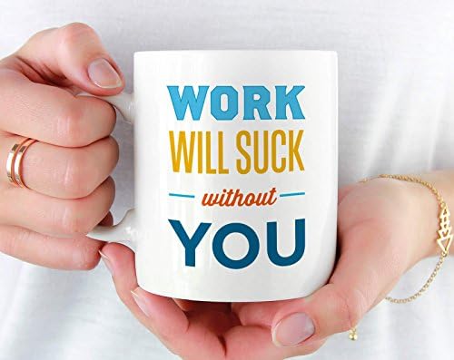 LIZNICE - Going Away Gift for Coworker, Colleagues Coffee Mug, Coworker Leaving, Coworker Boss Farewell Goodbye Gift Ideas, Work Will Suck Without You MUG 15oz