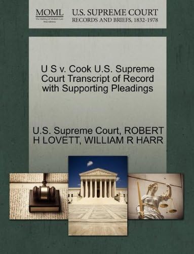 U S v. Cook U.S. Supreme Court Transcript of Record with Supporting Pleadings