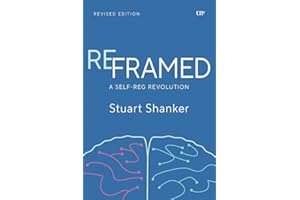 Reframed: A Self-Reg Revolution, Revised Edition