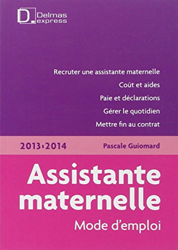 Assistante maternelle, mode d'emploi
